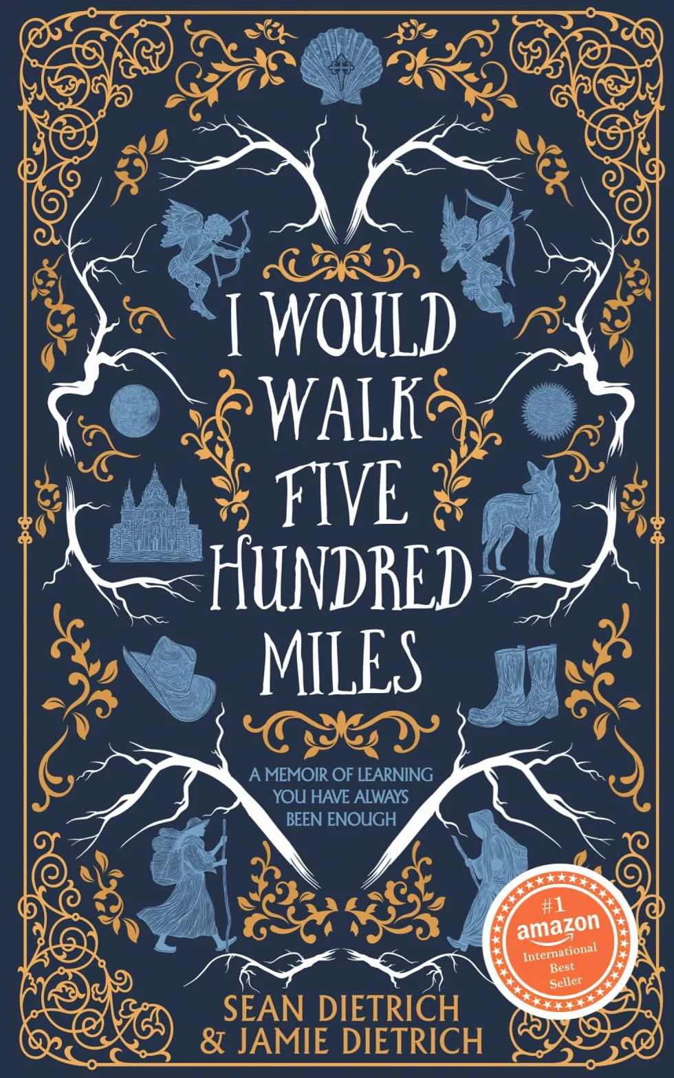 I Would Walk Five Hundred Miles: A Memoir of Learning You Have Always Been Enough