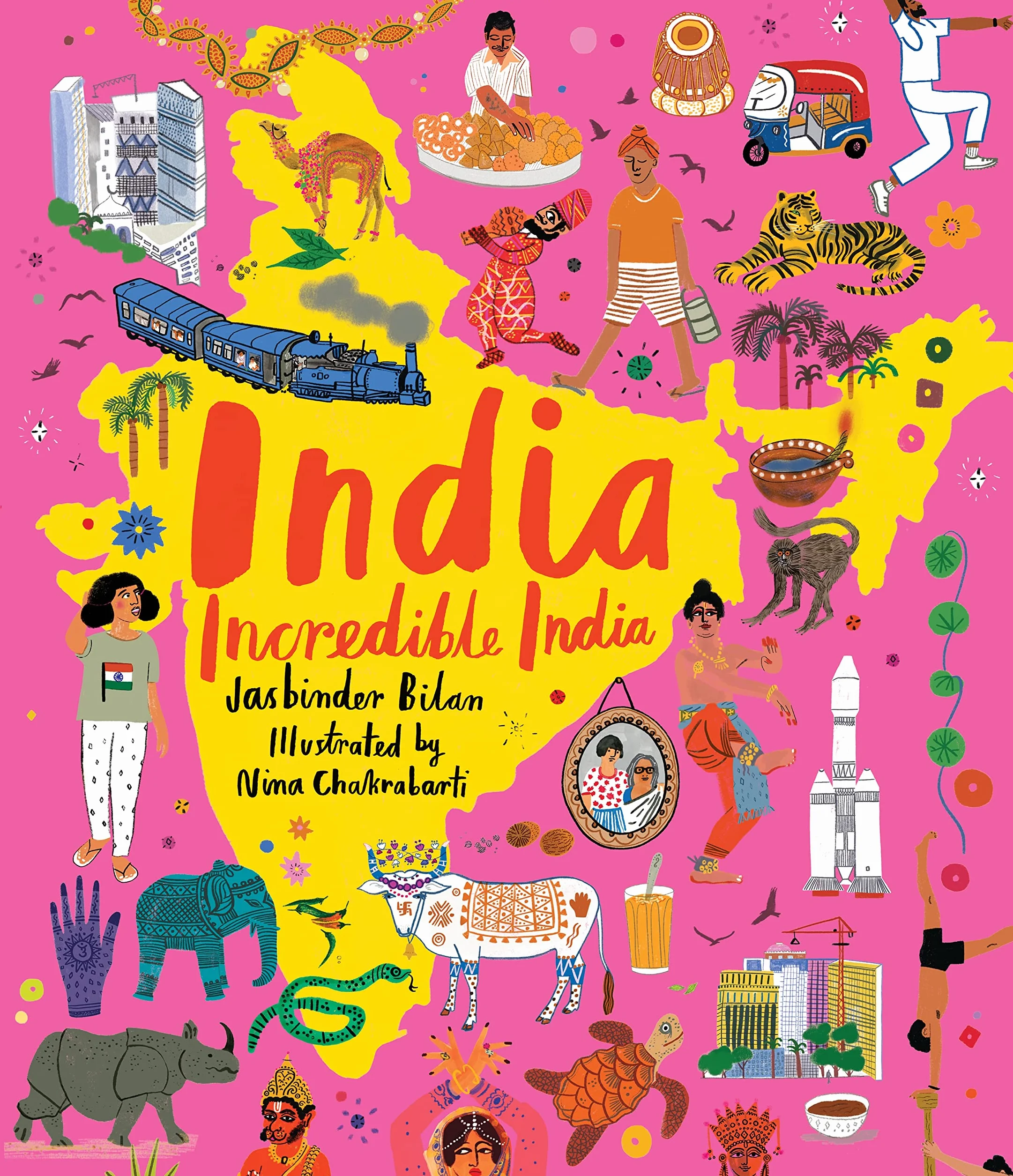 India, Incredible India: An illustrated journey around India and the perfect introduction to the country’s history, culture and natural wonders for kids 7/8/9/10/11/12