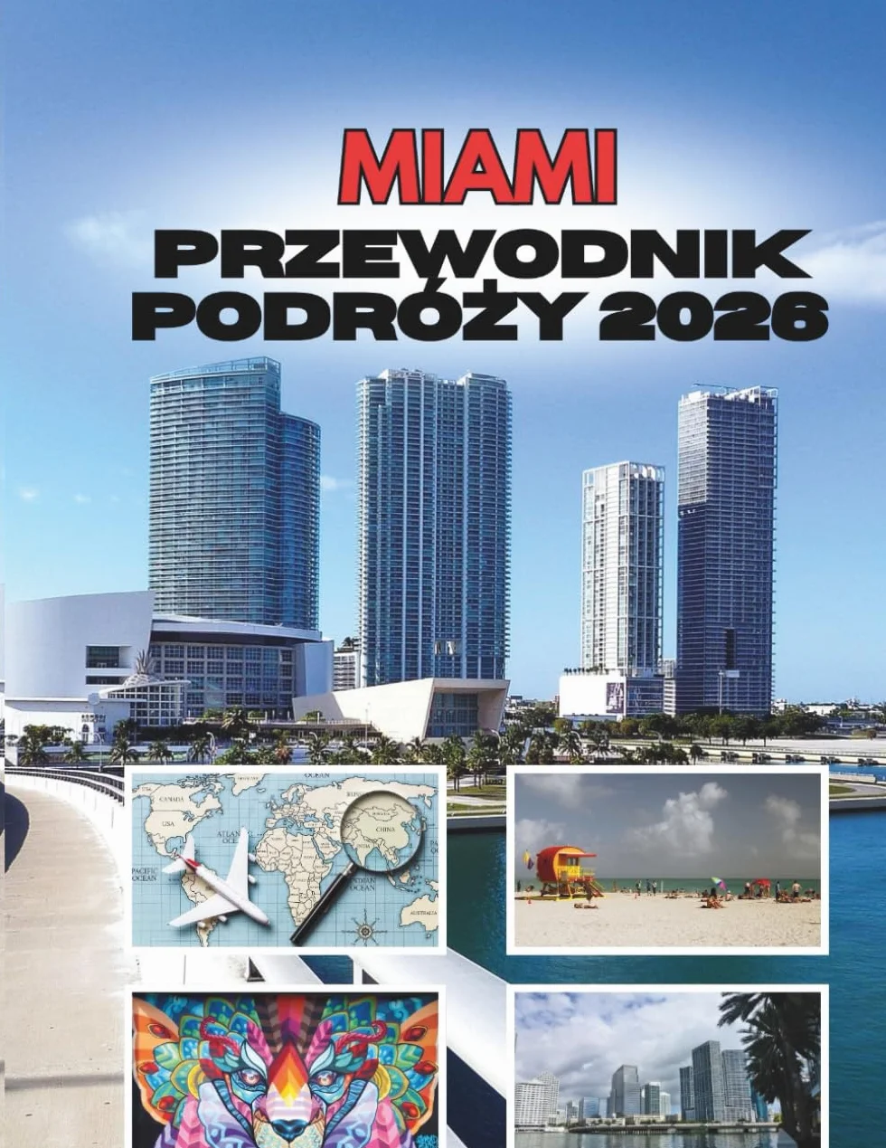 MIAMI PRZEWODNIK PODRÓŻY 2026: Słońce, Rytm I Sekrety Magicznego Miasta