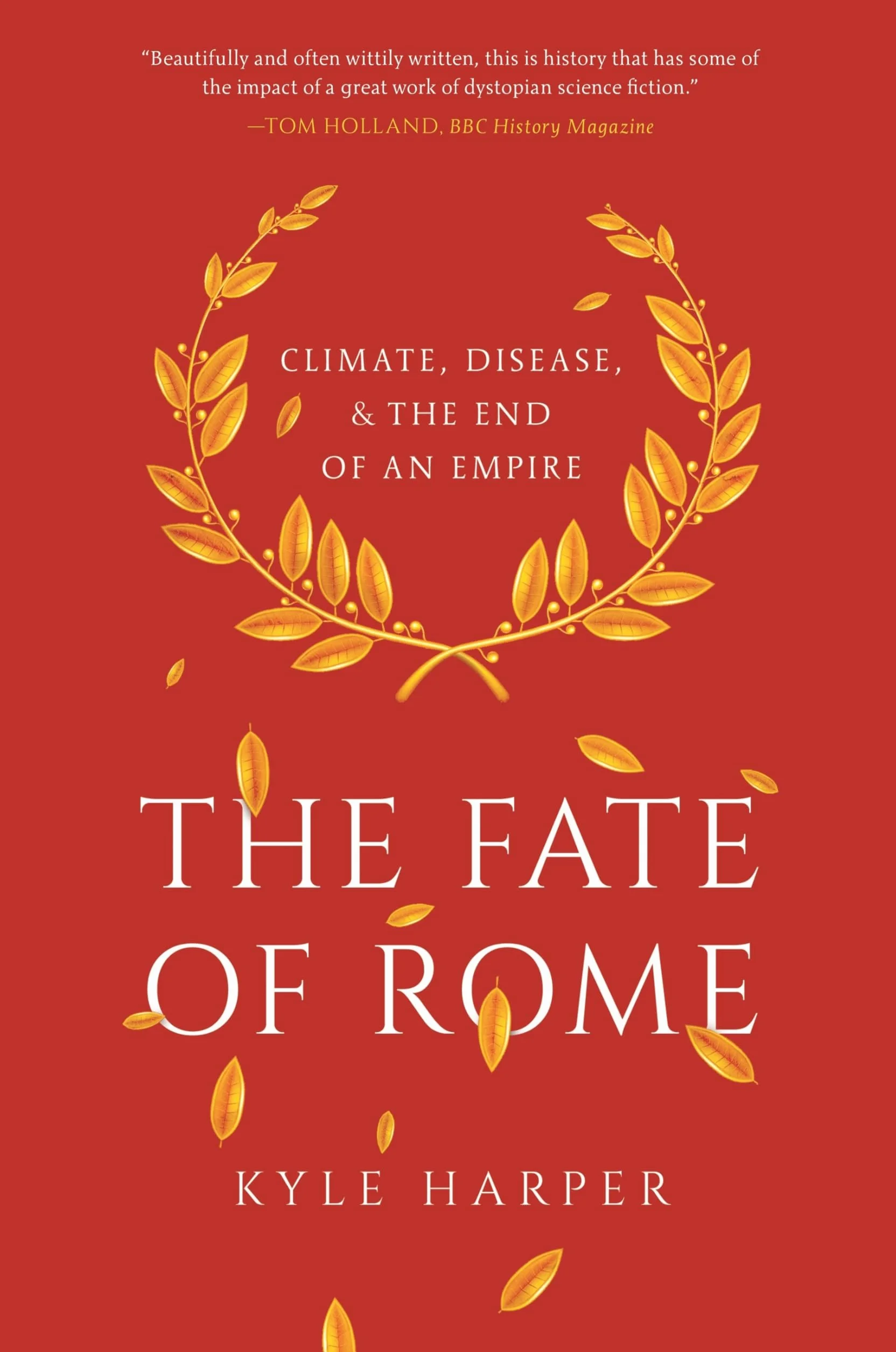 The Fate of Rome: Climate, Disease, and the End of an Empire: 2