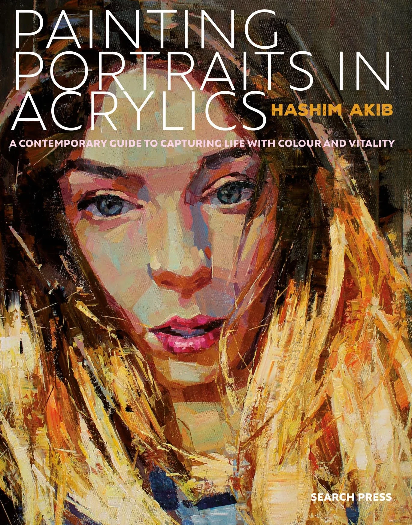 Painting Portraits in Acrylic: A Practical Guide to Contemporary Portraiture